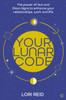 Your Lunar Code: The power of moon and sun signs to enhance your relationships, work and life