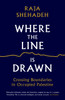 Where the Line is Drawn: Crossing Boundaries in Occupied Palestine