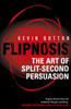 Flipnosis: The Art of Split-Second Persuasion