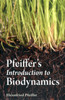 Pfeiffer's Introduction to Biodynamics