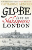 Globe: Life in Shakespeare's London