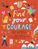 Find Your Courage: A Fill-In Journal To Boost Your Bravery