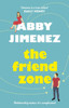 The Friend Zone: the most hilarious and heartbreaking romantic comedy