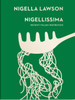 Nigellissima: Instant Italian Inspiration (Nigella Collection)