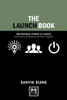The Launch Book: Motivational Stories to Launch Your Idea, Business or Next Career