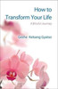 How To Transform Your Life: A Blissful Journey