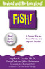 Fish!: A remarkable way to boost morale and improve results, over 6 million copies sold