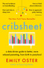 Cribsheet: A Data-Driven Guide To Better, More Relaxed Parenting, From Birth To Preschool - 9781788164498