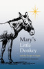 Mary'S Little Donkey: And The Escape To Egypt