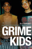 Grime Kids: NOW A MAJOR BBC DRAMA