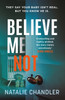 Believe Me Not: A compulsive and totally unputdownable edge-of-your-seat psychological thriller