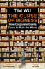 The Curse Of Bigness: How Corporate Giants Came To Rule The World - 9781838950873