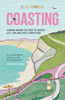 Coasting: Running Around the Coast of Britain – Life, Love and (Very) Loose Plans