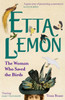 Etta Lemon: The Woman Who Saved the Birds