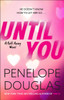 Until You: An unforgettable friends-to-enemies-to-lovers romance