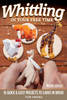 Whittling In Your Free Time: 16 Quick & Easy Projects To Carve In Wood