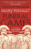 Funeral Games: A Novel Of Alexander The Great: A Virago Modern Classic