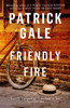Friendly Fire: A warm, compelling novel of adolescence and young love