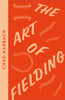 The Art Of Fielding - 9780008553791