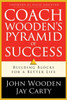 Coach Wooden`s Pyramid of Success