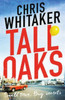Tall Oaks: The award-winning first novel from the bestselling author of ALL THE COLOURS OF THE DARK