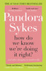 How Do We Know We're Doing It Right?: And Other Thoughts On Modern Life