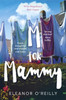 M for Mammy