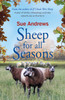 Sheep For All Seasons: A tale of lambs, sheepdogs and new adventures on the farm