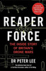 Reaper Force - Inside Britain'S Drone Wars - 9781789460780