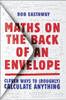 Maths on the Back of an Envelope: Clever Ways to (Roughly) Calculate Anything