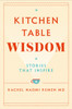 Kitchen Table Wisdom: Stories That Inspire