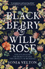 Blackberry and Wild Rose: A gripping and emotional read
