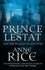 Prince Lestat and the Realms of Atlantis: The Vampire Chronicles 12
