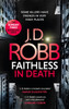 Faithless in Death: An Eve Dallas thriller (Book 52)