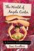 The World Of Angela Carter: A Critical Investigation