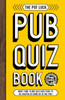 The Pot Luck Pub Quiz Book: More than 10,000 quiz questions to be enjoyed at home or in the pub!
