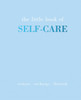 The Little Book Of Self-Care: Restore | Recharge | Flourish
