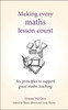 Making Every Maths Lesson Count: Six principles to support great maths teaching