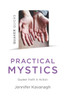 Quaker Quicks - Practical Mystics: Quaker Faith in Action