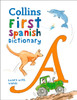First Spanish Dictionary: 500 First Words for Ages 5+