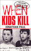 When Kids Kill