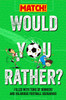 Would You Rather?: Filled with Tons of Bonkers and Hilarious Football Scenarios!