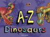A-Z Of Dinosaurs