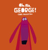 Oh No, George! - 9781406357912