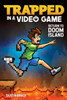 Trapped In A Video Game: Return To Doom Island