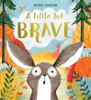 A Little Bit Brave