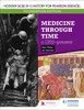 Hodder Gcse (9-1) History For Pearson Edexcel Foundation Edition: Medicine Through Time C.1250-Present