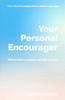 Your Personal Encourager: Biblical help for dealing with difficult times