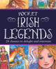 Pocket Irish Legends: 28 Classics To Delight And Entertain