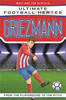 Ultimate Football Heroes: Griezmann (Top Ballers 6): Collect them all!